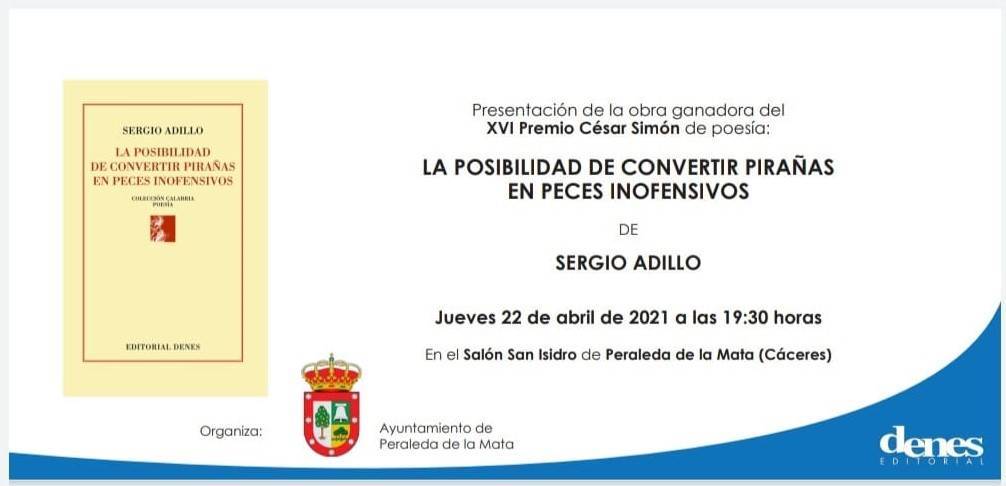 Presentación del libro La posibilidad de convertir pirañas en peces inofensivos - Peraleda de la Mata (Cáceres)