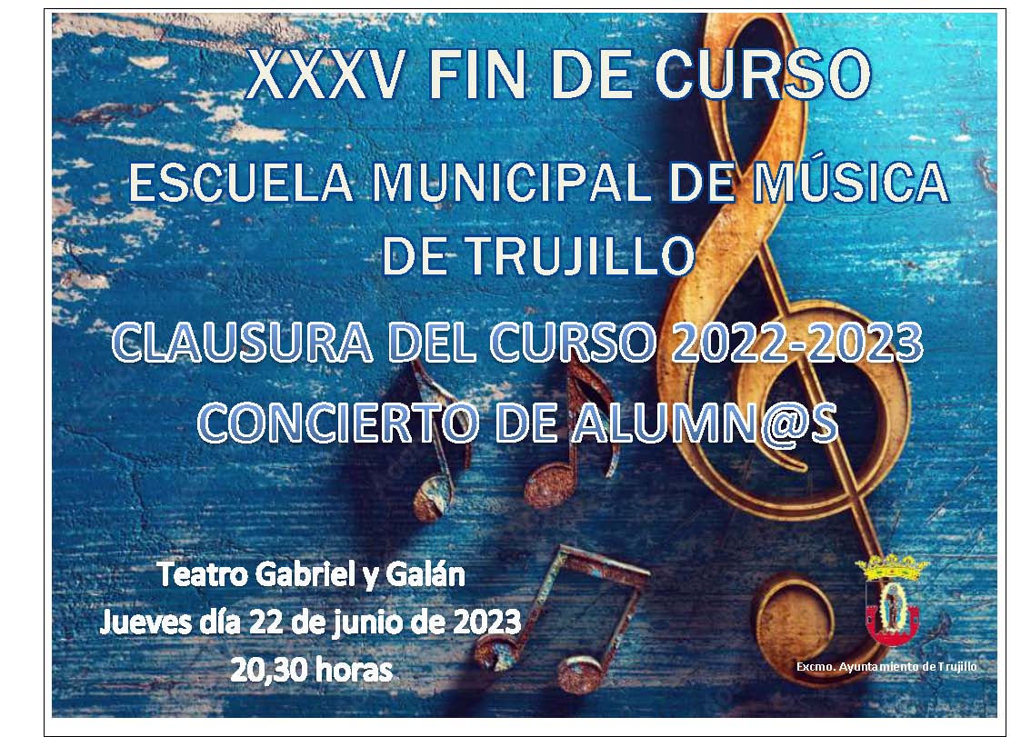 XXXV Concierto de Fin de Curso de la Escuela Municipal de Música - Trujillo (Cáceres)