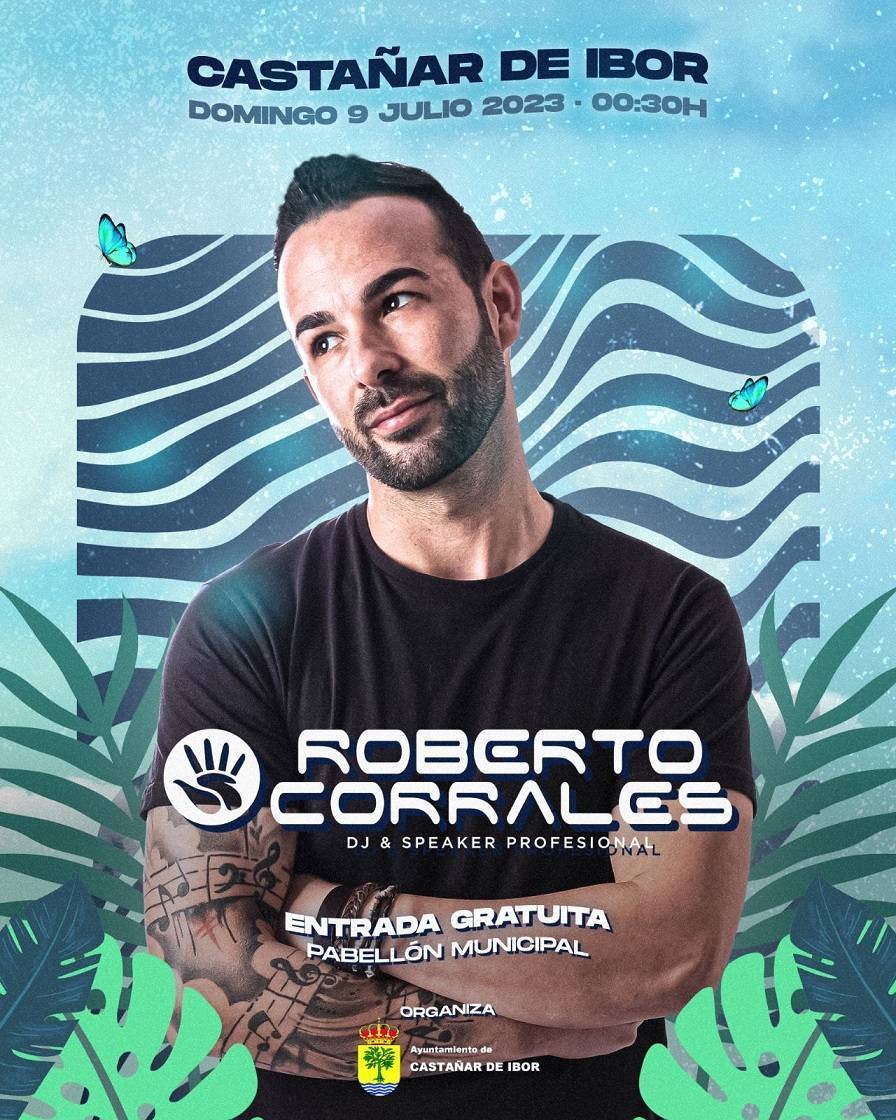 DJ Roberto Corrales (2023) - Castañar de Ibor (Cáceres)